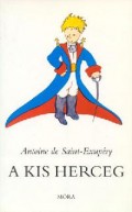 Antoine de Saint-Exupery: A kis herceg - 