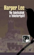 Harper Lee: Ne bntstok a feketerigt! - 